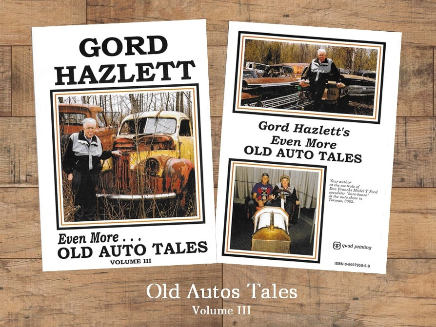 Even More Old Auto Tales  Volume III by Gord Hazlett